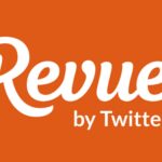 Twitter compra Revue | Apuesta por newsletters para ayudar a usuarios a monetizar contenidos Revue by Twitter